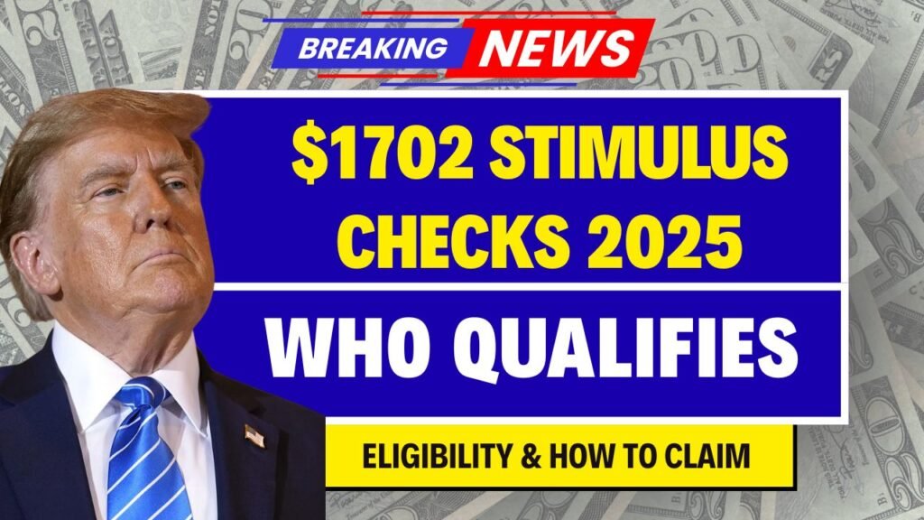 $1702 Stimulus Checks 2025