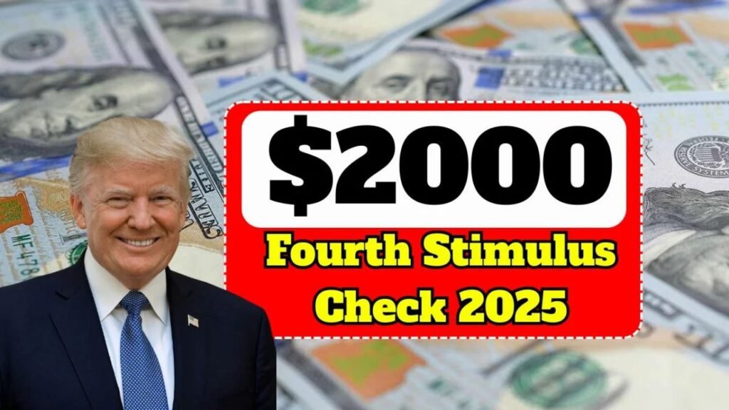 $2000 Fourth Stimulus Check 2025